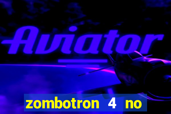 zombotron 4 no click jogos